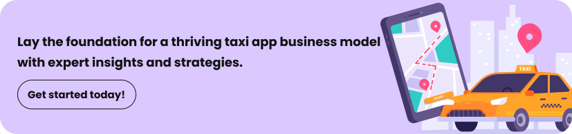 How to Build a Successful Taxi App Business Model: A Comprehensive Guide